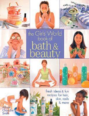 The Girls' World Book of Bath & Beauty