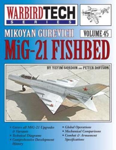 Mikoyan Gurevich MIG-21 Fishbed - Warbirdtech Vol. 45