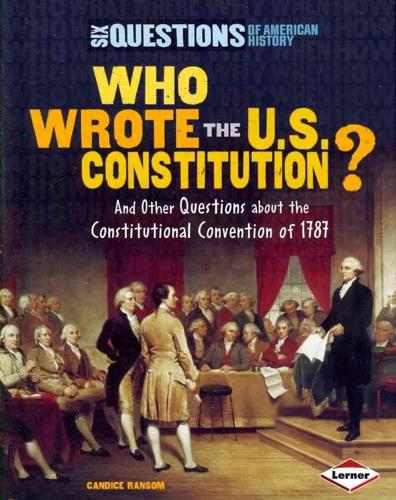 Who Wrote the U.S. Constitution?