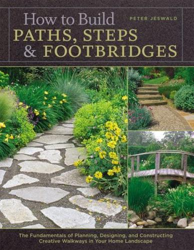 How to Build Paths, Steps & Footbridges