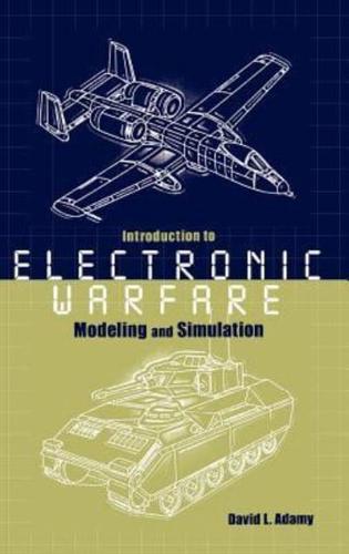 Introduction to Electronic Warfare Modeling and Simulation
