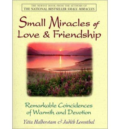 Small Miracles of Love & Friendship
