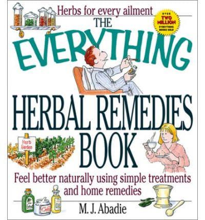 The Everything Herbal Remedies Book