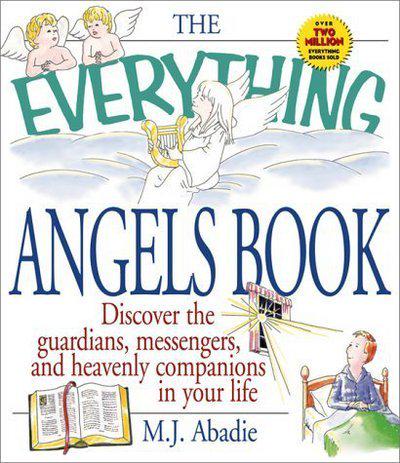 The Everything Angels Book