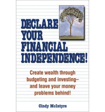 Declare Your Financial Independence!