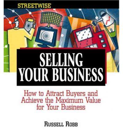Streetwise Selling Your Business