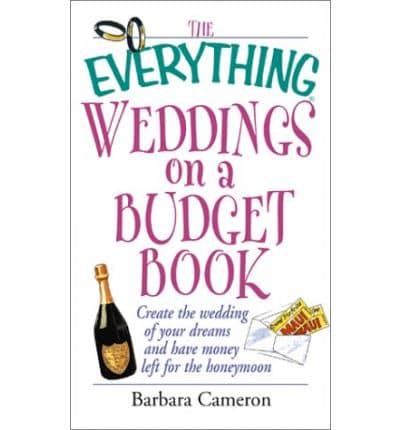 The Everything Weddings on a Budget Book