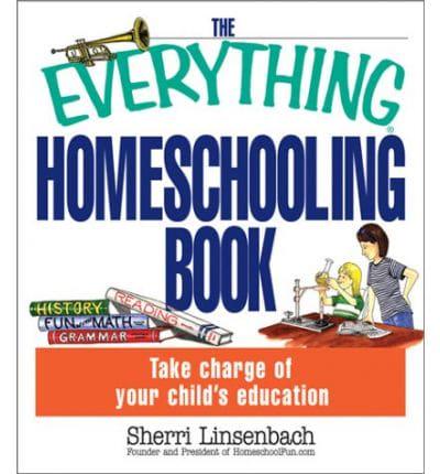 The Everything Homeschooling Book