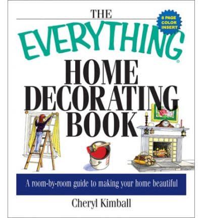 The Everything Home Decorating Book