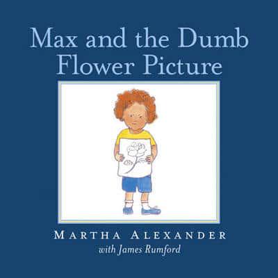 Max and the Dumb Flower Picture