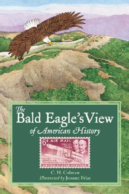 The Bald Eagle's View of American History