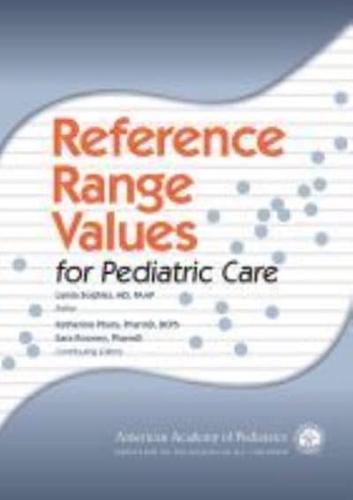 Reference Range Values for Pediatric Care