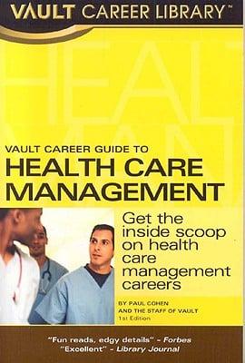 Vault Career Guide to Health Care Management