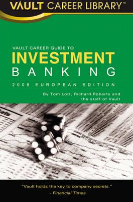 Vault Career Guide to Investment Banking