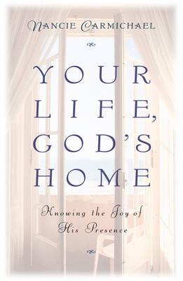 Your Life, God's Home