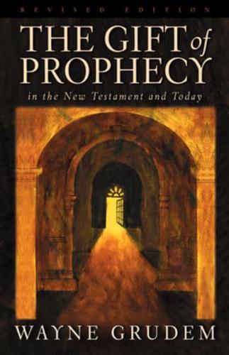 The Gift of Prophecy in the New Testament and Today