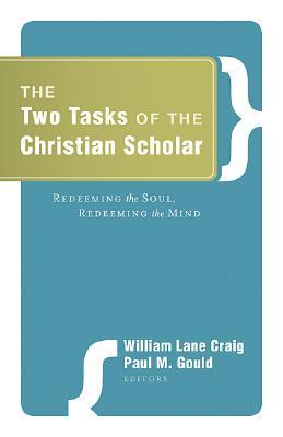 The Two Tasks of the Christian Scholar