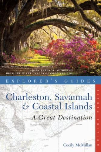 Explorer's Guide Charleston, Savannah & Coastal Islands
