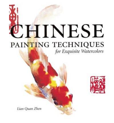 Chinese Painting Techniques for Exquisite Watercolors