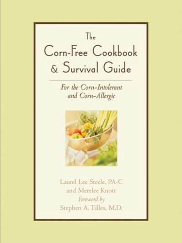 The Corn-Free Cookbook & Survival Guide