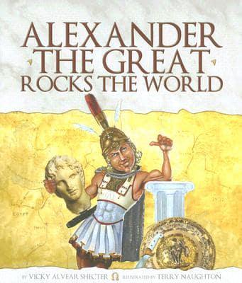 Alexander the Great Rocks the World