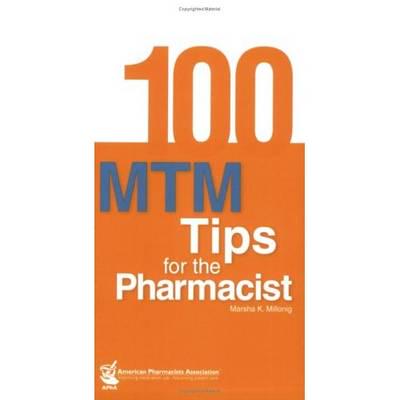 100 MTM Tips for the Pharmacist