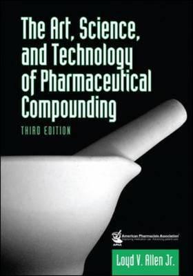 The Art, Science, and Technology of Pharmaceutical Compounding