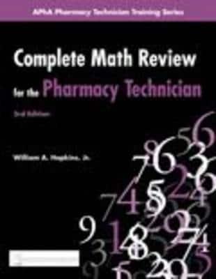 Complete Math Review for the Pharmacy Technician