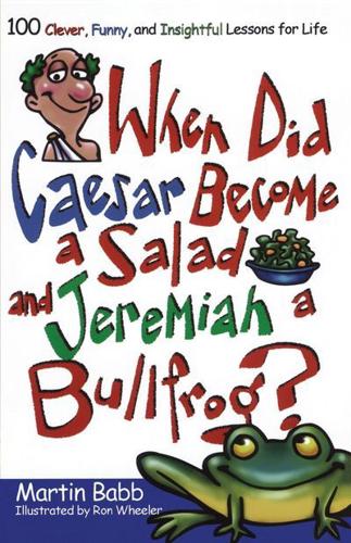 When Did Caesar Become a Salad and Jeremiah a Bullfrog?