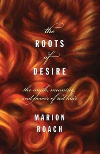 The Roots of Desire