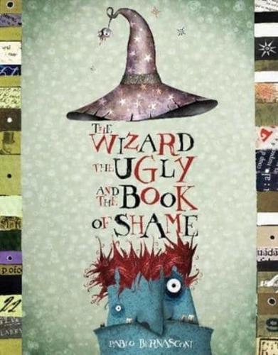 The Wizard, the Ugly, and the Book of Shame