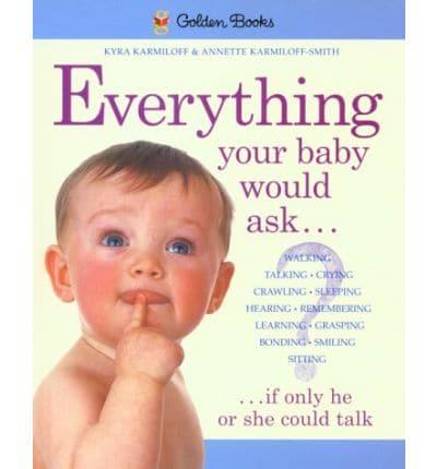 Everything Your Baby Would Ask, If Only He or She Could Talk