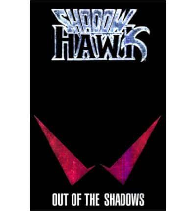 Shadowhawk: Out Of The Shadows