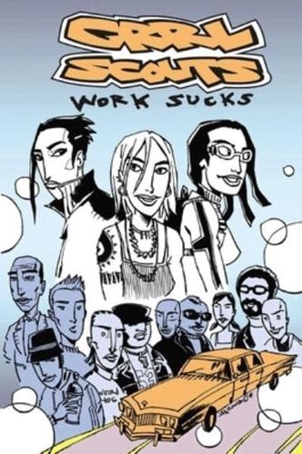 Grrl Scouts Volume 2: Work Sucks