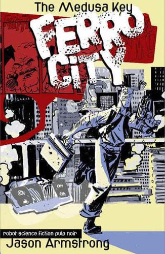 Ferro City. Vol. 1 The Medusa City