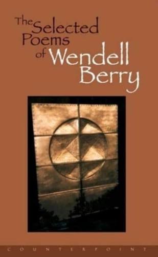 The Selected Poems of Wendell Berry