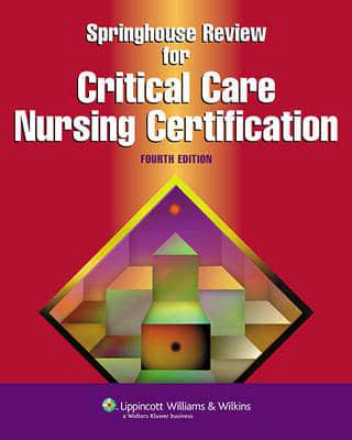 Springhouse Review for Critical Care Nursing Certification