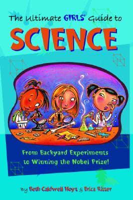 The Ultimate Girls' Guide to Science