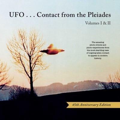 UFO...Contact from the Pleiades - Volumes I & II, 45th Anniversary Edition