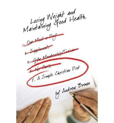 A Simple Christian Diet: Losing Weight and Maintaining Good Health