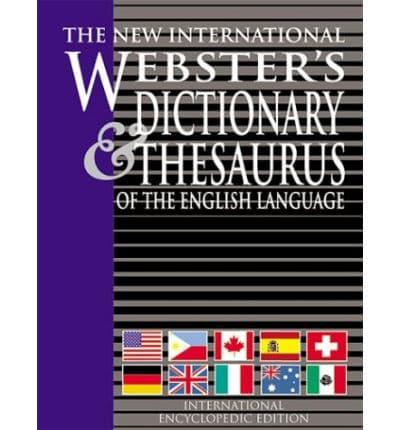 The New International Webster's Dictionary & Thesaurus of the English Language