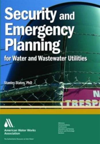 Security and Emergency Planning for Water and Wastewater Utilities
