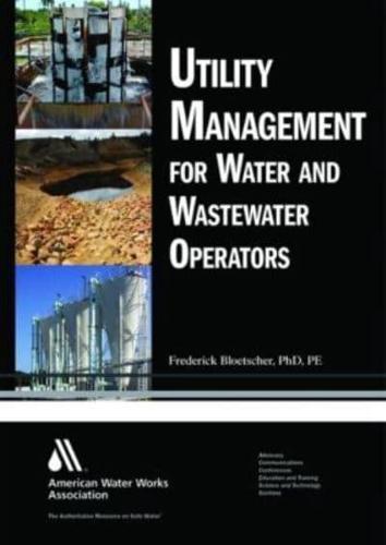 Utility Management for Water and Wastewater Operators