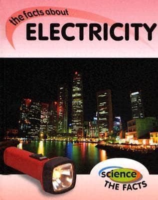 The Facts About Electricity