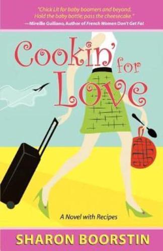 Cookin' for Love:A Novel with Recipes