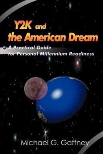 Y2K and the American Dream: A Practical Guide for Personal Millennium Readiness