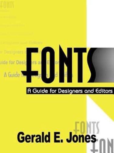 Fonts: A Guide for Designers and Editors