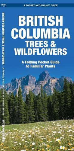 British Columbia Trees & Wildflowers
