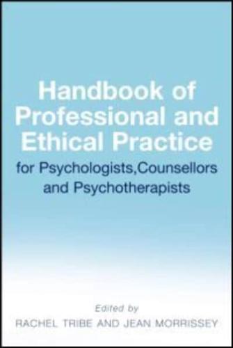 Handbook of Professional and Ethical Practice for Psychologists, Counsellors, and Psychotherapists