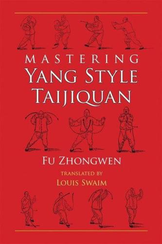 Mastering Yang Style Taijiquan